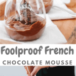 Foolproof French Chocolate Mousse
