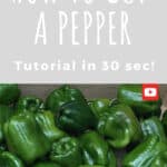 How to cut a pepper: basket of green peppers