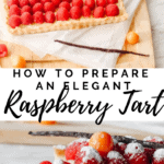 Simple but elegant Raspberry tart with a French vanilla pastry cream filling. Delicious dessert and easy recipe to prepare. #easy #baking #easybaking #french #frenchpastry #raspberry #pastrycream